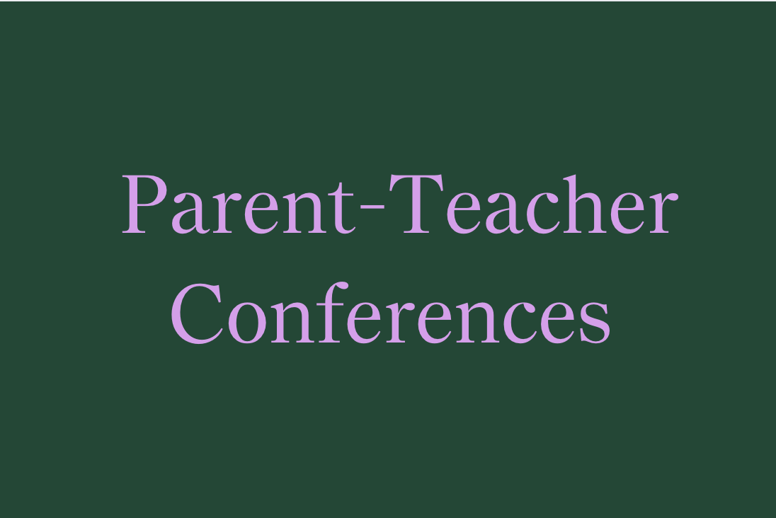 Parent-Teacher Conferences occur annually. This year, the conferences took throughout the weeks of Nov. 11 and Nov. 18. Graphic Illustration by Uma Nambiar.